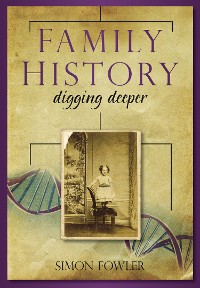 Cover Family History: Digging Deeper