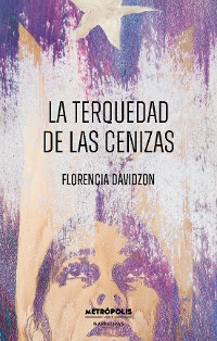 Cover La terquedad de las cenizas