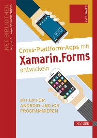 Cover Cross-Plattform-Apps mit Xamarin.Forms entwickeln