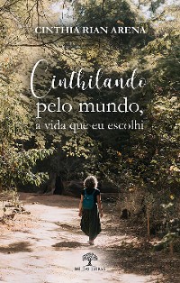 Cover Cinthilando pelo mundo, a vida que eu escolhi