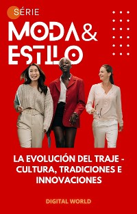 Cover La Evolución del Traje - Cultura, tradiciones e innovaciones