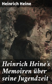 Cover Heinrich Heine's Memoiren über seine Jugendzeit