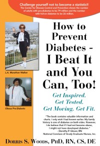 Cover How to Prevent Diabetes - I Beat It and You Can, Too!