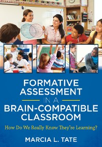 Cover Formative Assessment in a Brain-Compatible Classroom