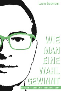 Cover Wie man eine Wahl gewinnt