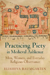 Cover Practicing Piety in Medieval Ashkenaz