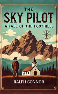 Cover Sky Pilot A Tale of the Foothills