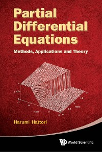 Cover PARTIAL DIFFERENTIAL EQUATIONS: METHODS, APPLICATIONS & THEO