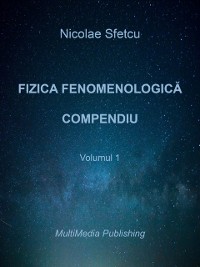 Cover Fizica fenomenologica: Compendiu - Volumul 1