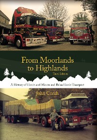 Cover From Moorlands to Highlands: A History of Harris & Miners and Brian Harris Transport