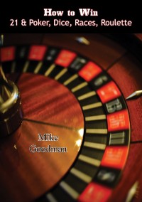 Cover How to Win 21 & Poker, Dice, Races, Roulette