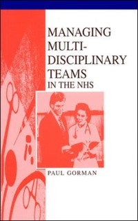 Cover EBOOK: Managing Multi-Disciplinary Teams In The NHS