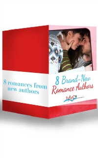 Cover 8 Brand-New Romance Authors: If Only... / A Deal Before the Altar / Falling for Her Captor / Here Comes the Bridesmaid / The Surgeon's Christmas Wish / All's Fair in Lust & War / The Pirate Hunter / Dressed to Thrill