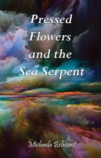 Cover Pressed Flowers and the Sea Serpent