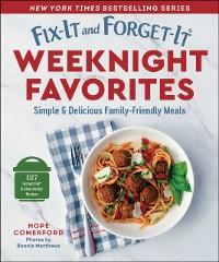 Cover Fix-It and Forget-It Weeknight Favorites