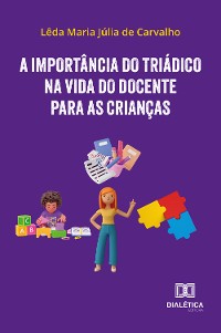 Cover A importância do triádico na vida do docente para as crianças