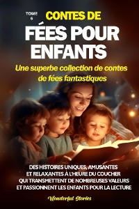 Cover Contes de fées pour enfants Une superbe collection de contes de fées fantastiques. (Tome 6)