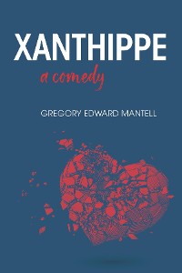 Cover Xanthippe, a comedy