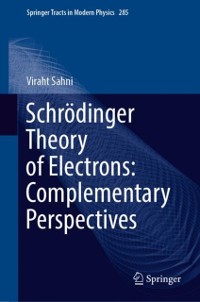 Cover Schrodinger Theory of Electrons: Complementary Perspectives