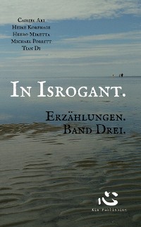 Cover In Isrogant. Erzählungen. Band Drei.