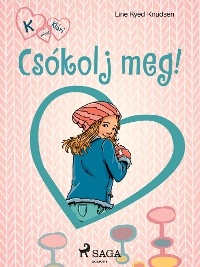 Cover K, mint Klári 3. – Csókolj meg!