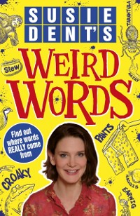 Cover Susie Dent's Weird Words