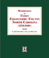 Cover Marriages of Early Edgecombe County, North Carolina 1777-1868