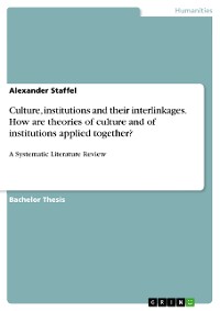 Cover Culture, institutions and their interlinkages. How are theories of culture and of institutions applied together?