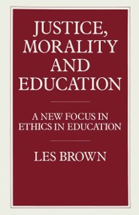 Cover Justice, Morality and Education