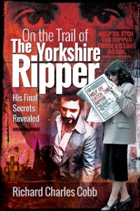 Cover On the Trail of the Yorkshire Ripper