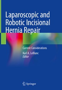 Cover Laparoscopic and Robotic Incisional Hernia Repair