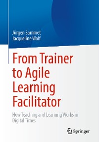 Cover From Trainer to Agile Learning Facilitator