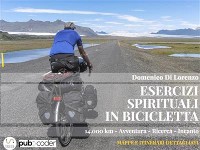 Cover ESERCIZI SPIRITUALI IN BICICLETTA. 14.000 km - Avventura - Ricerca - Incanto