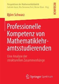 Cover Professionelle Kompetenz von Mathematiklehramtsstudierenden