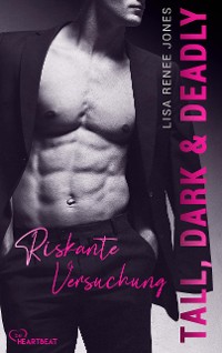 Cover Tall, Dark and Deadly - Riskante Versuchung