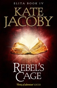 Cover Rebel's Cage: The Books of Elita #4