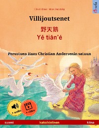 Cover Villijoutsenet – 野天鹅 · Yě tiān'é (suomi – kiina)