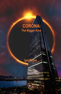 Cover CORONA: The Bigger Kind