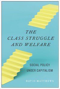 Cover The Class Struggle and Welfare