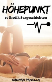 Cover HÖHEPUNKT - 19 Erotik Sexgeschichten