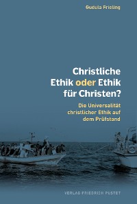 Cover Christliche Ethik oder Ethik für Christen?