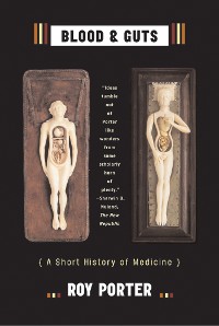 Cover Blood and Guts: A Short History of Medicine