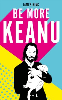 Cover Be More Keanu