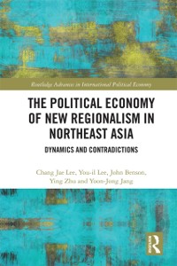Cover The Political Economy of New Regionalism in Northeast Asia