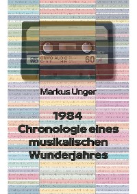 Cover 1984 - Chronologie eines musikalischen Wunderjahres