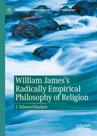 Cover William James's Radically Empirical Philosophy of Religion