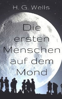 Cover Die ersten Menschen auf dem Mond