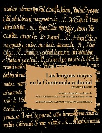 Cover Las lenguas mayas en la Guatemala colonial. Lengua K'ekchí