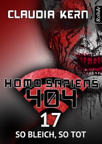 Cover Homo Sapiens 404 Band 17: So bleich, so tot