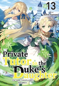 Cover Private Tutor to the Duke’s Daughter: Volume 13